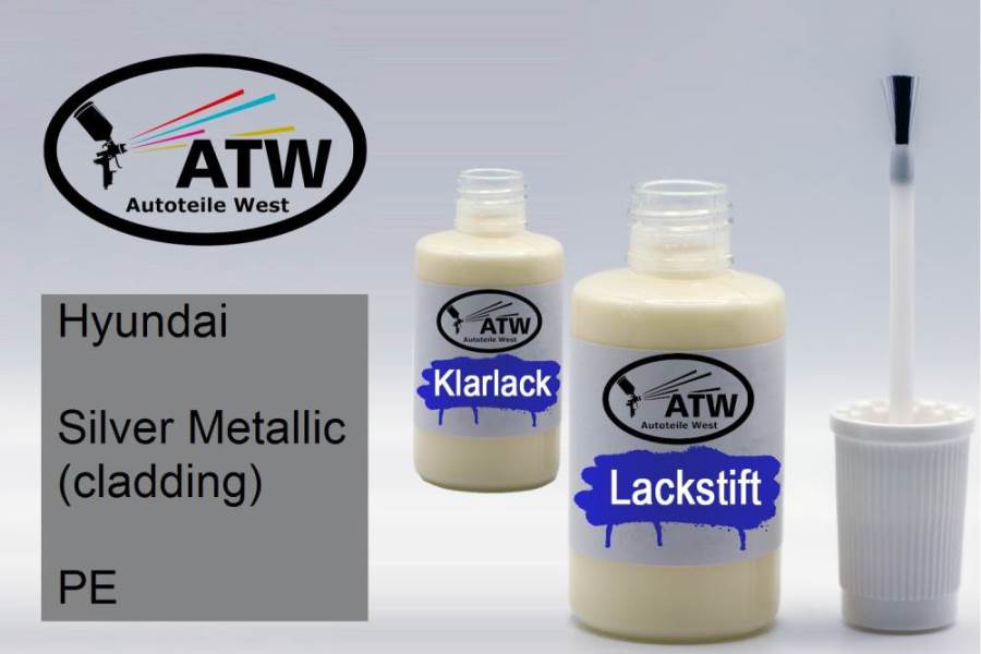 Hyundai, Silver Metallic (cladding), PE: 20ml Lackstift + 20ml Klarlack - Set, von ATW Autoteile West.